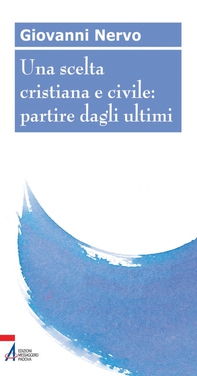 Una scelta cristiana e civile: partire dagli ultimi - Librerie.coop