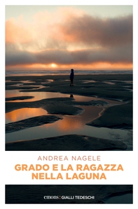 Grado e la ragazza nella laguna - Librerie.coop