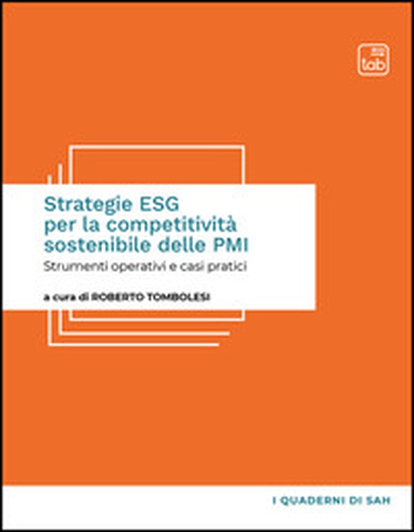 Strategie ESG per la competitività sostenibile delle PMI. Strumenti operativi e casi pratici - Librerie.coop