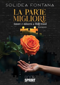 La parte migliore. Amore e mistero a Hollywood - Librerie.coop