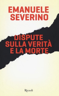 Dispute sulla verità e la morte - Librerie.coop Dispute sulla verità e la morte - Librerie.coop