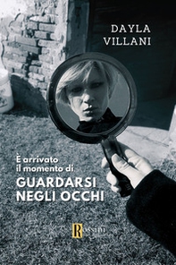 È arrivato il momento di guardarsi negli occhi - Librerie.coop