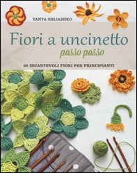 Fiori a uncinetto passo passo - Librerie.coop