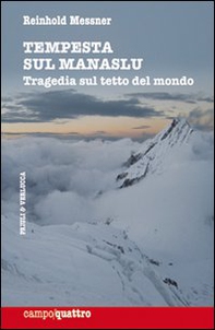 Tempesta sul Manaslu. Tragedia sul tetto del mondo - Librerie.coop