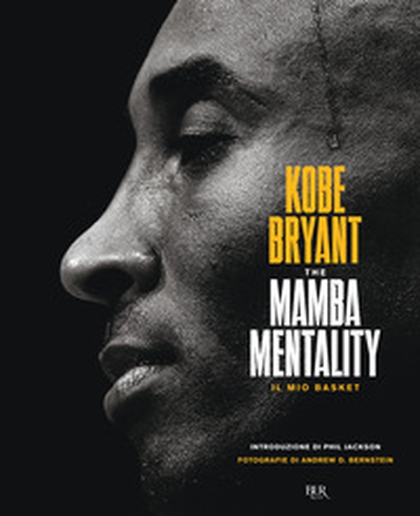 The Mamba mentality. Il mio basket - Librerie.coop The Mamba mentality. Il mio basket - Librerie.coop