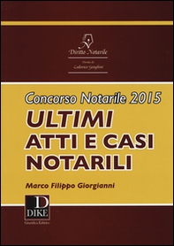 Concorso notarile 2015. Ultimi atti e casi notarili - Librerie.coop