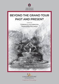 Beyond the Grand tour: past and present - Librerie.coop