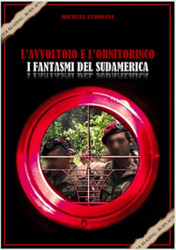 L'avvoltoio e l'ornitorinco i fantasmi del Sudamerica. Storia della black operation del secolo - Librerie.coop