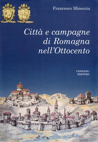 Città e campagna di Romagna nell'Ottocento - Librerie.coop