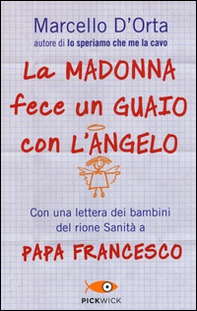 La Madonna fece un guaio con l'angelo - Librerie.coop La Madonna fece un guaio con l'angelo - Librerie.coop