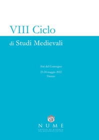 8º ciclo di studi medievali. Atti del Convegno (Firenze, 23-24 maggio 2022) - Librerie.coop