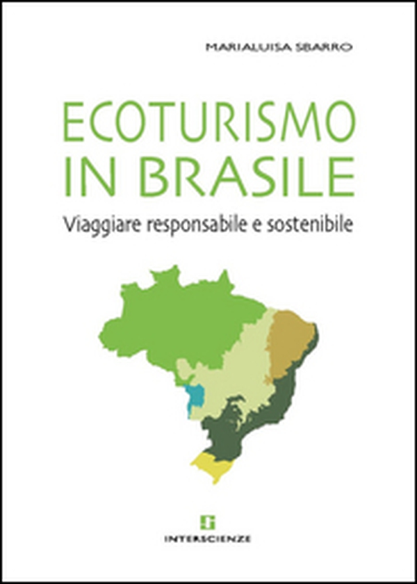 Ecoturismo in Brasile. Viaggiare responsabile e sostenibile - Librerie.coop Ecoturismo in Brasile. Viaggiare responsabile e sostenibile - Librerie.coop