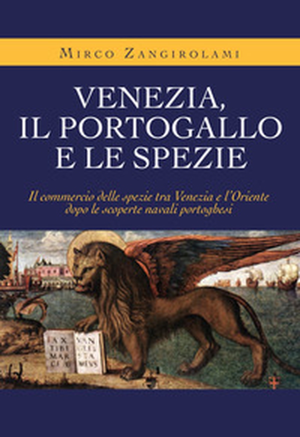 Venezia, il Portogallo e le spezie - Librerie.coop Venezia, il Portogallo e le spezie - Librerie.coop