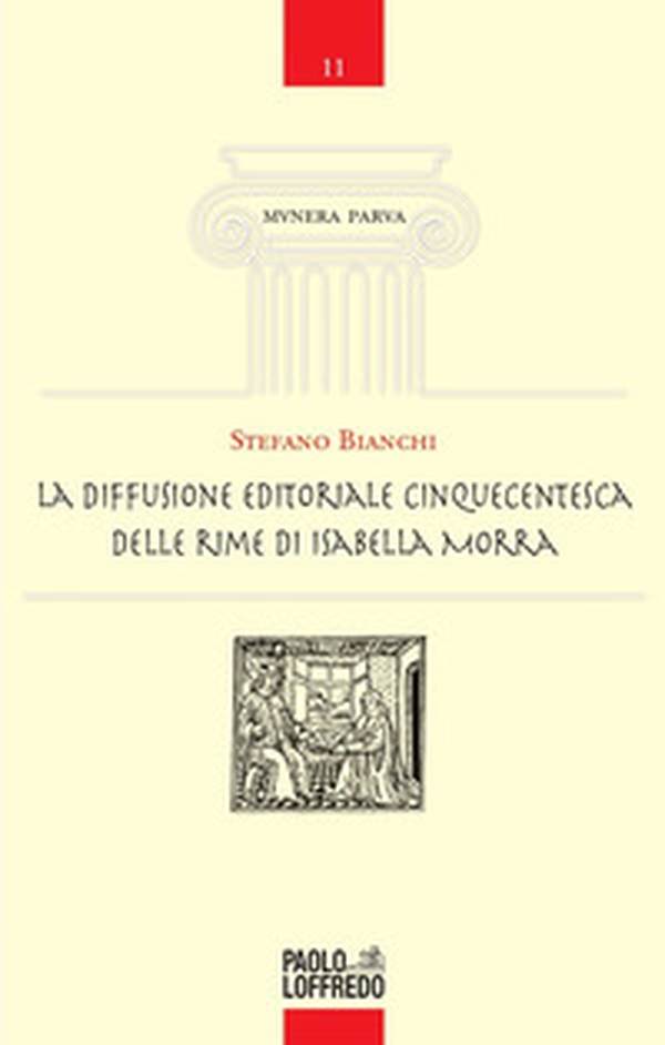La diffusione editoriale cinquecentesca delle rime di Isabella Morra - Librerie.coop La diffusione editoriale cinquecentesca delle rime di Isabella Morra - Librerie.coop