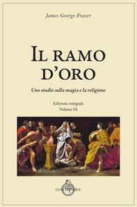 Il ramo d'oro. Studio della magia e della religione - Vol. 9 - Librerie.coop
