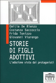 Storie di figli adottivi. L'adozione vista dai protagonisti - Librerie.coop