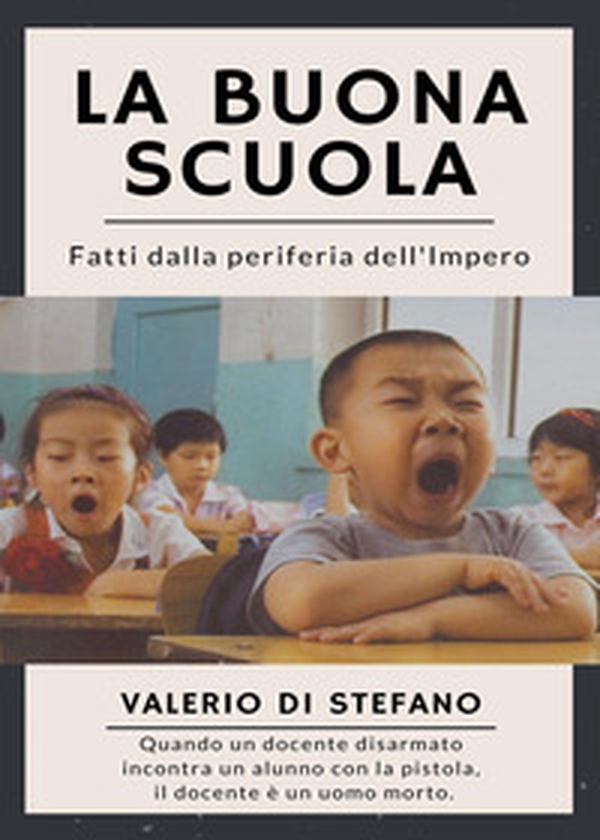 La buona scuola. Fatti dalla periferia dell'Impero - Librerie.coop La buona scuola. Fatti dalla periferia dell'Impero - Librerie.coop