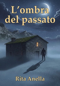 L'ombra del passato - Librerie.coop