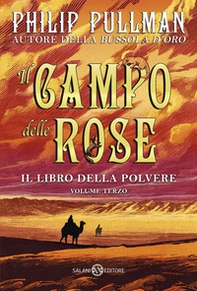 Il campo delle rose. Il libro della polvere - Vol. 3 - Librerie.coop