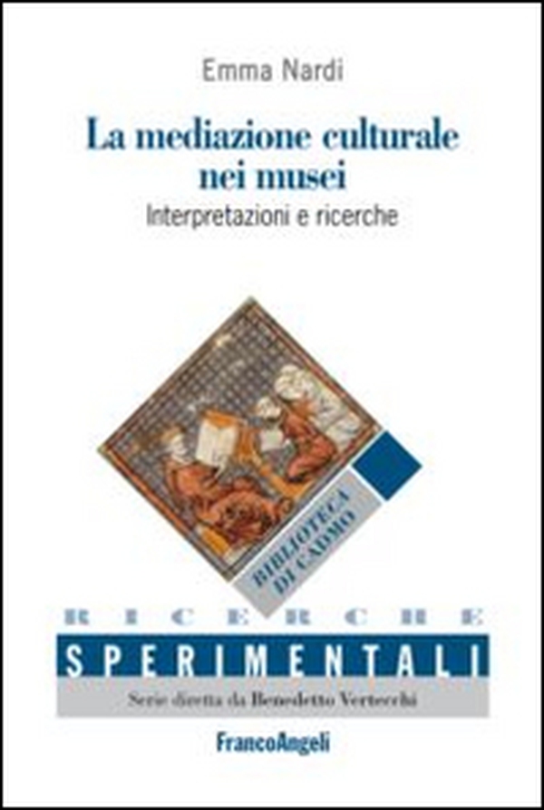 La mediazione culturale nei musei. Interpretazioni e ricerche. Ediz. italiana e spagnola - Librerie.coop La mediazione culturale nei musei. Interpretazioni e ricerche. Ediz. italiana e spagnola - Librerie.coop