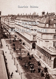 L'epopea della carte-de-visite - Librerie.coop