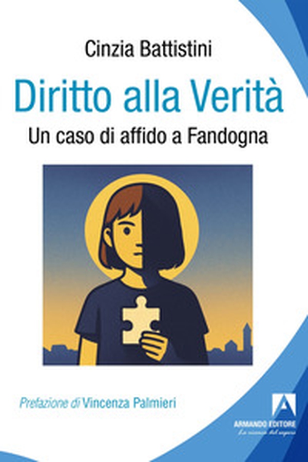 Diritto alla verità. Un caso di affido a Fandogna - Librerie.coop Diritto alla verità. Un caso di affido a Fandogna - Librerie.coop
