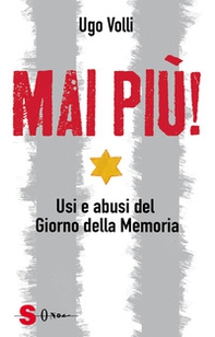 Mai più! Usi e abusi del Giorno della Memoria - Librerie.coop Mai più! Usi e abusi del Giorno della Memoria - Librerie.coop
