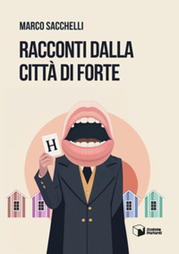 Racconti dalla città di Forte - Librerie.coop Racconti dalla città di Forte - Librerie.coop