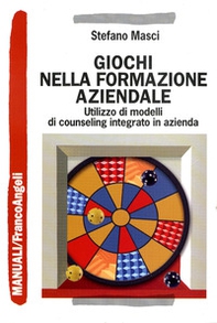 Giochi nella formazione aziendale. Utilizzo di modelli di counseling integrato in azienda - Librerie.coop