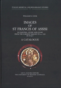 Images of st. Francis of Assisi. In painting, stone and glass from the earliest images to 1320 in Italy. A catalogue - Librerie.coop Images of st. Francis of Assisi. In painting, stone and glass from the earliest images to 1320 in Italy. A catalogue - Librerie.coop