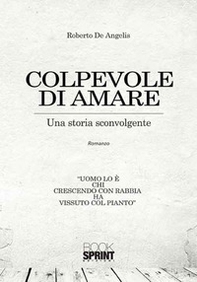 Colpevole di amare. Una storia sconvolgente - Librerie.coop