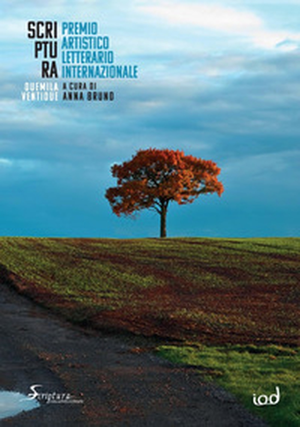 Scriptura. Premio artistico letterario internazionale 2022 - Librerie.coop Scriptura. Premio artistico letterario internazionale 2022 - Librerie.coop
