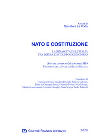 NATO e costituzione. La rinascita dell'Italia tra difesa e sviluppo economico - Librerie.coop