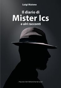 Il diario di mister Ics e altri racconti - Librerie.coop