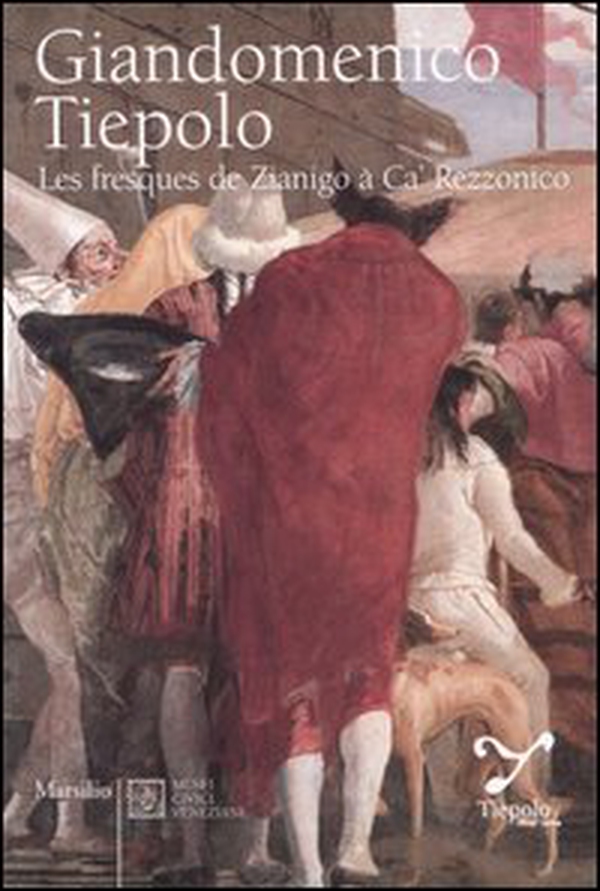 Giandomenico Tiepolo. Les fresques de Zianigo à Ca' Rezzonico - Librerie.coop Giandomenico Tiepolo. Les fresques de Zianigo à Ca' Rezzonico - Librerie.coop