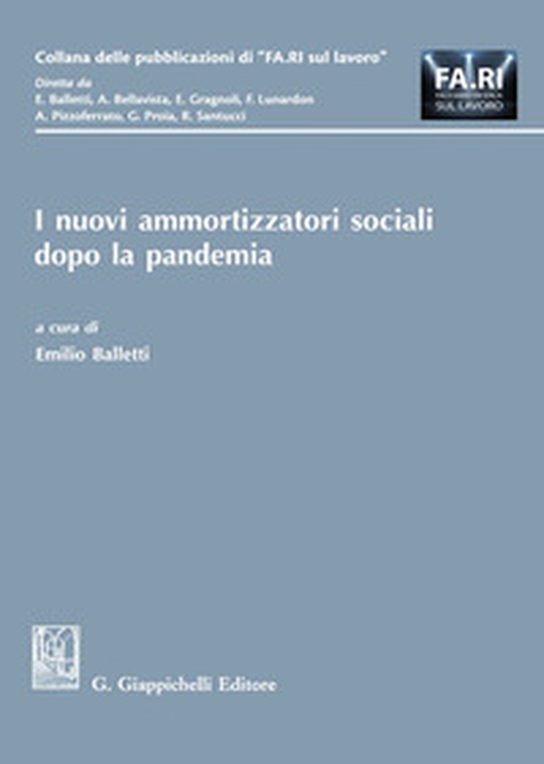 I nuovi ammortizzatori sociali dopo la pandemia - Librerie.coop I nuovi ammortizzatori sociali dopo la pandemia - Librerie.coop