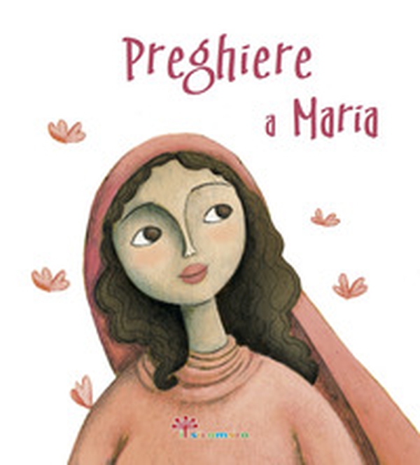Preghiere a Maria - Librerie.coop Preghiere a Maria - Librerie.coop
