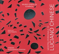 Luciano Chinese. Catalogo della mostra (Kharkov, 14 gennaio-5 febbraio 2010) - Librerie.coop Luciano Chinese. Catalogo della mostra (Kharkov, 14 gennaio-5 febbraio 2010) - Librerie.coop