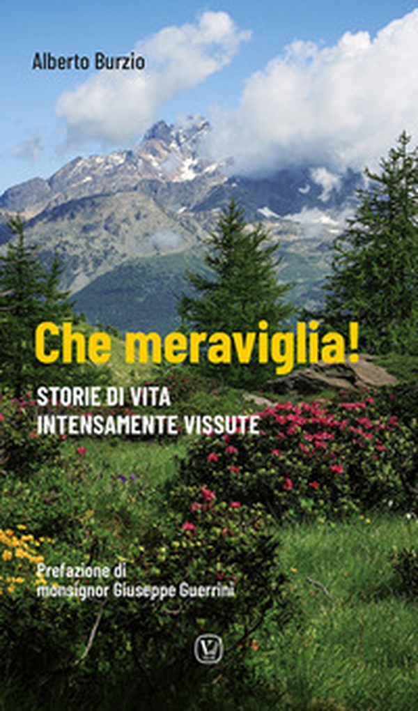Che meraviglia! Storie di vita intensamente vissute - Librerie.coop Che meraviglia! Storie di vita intensamente vissute - Librerie.coop