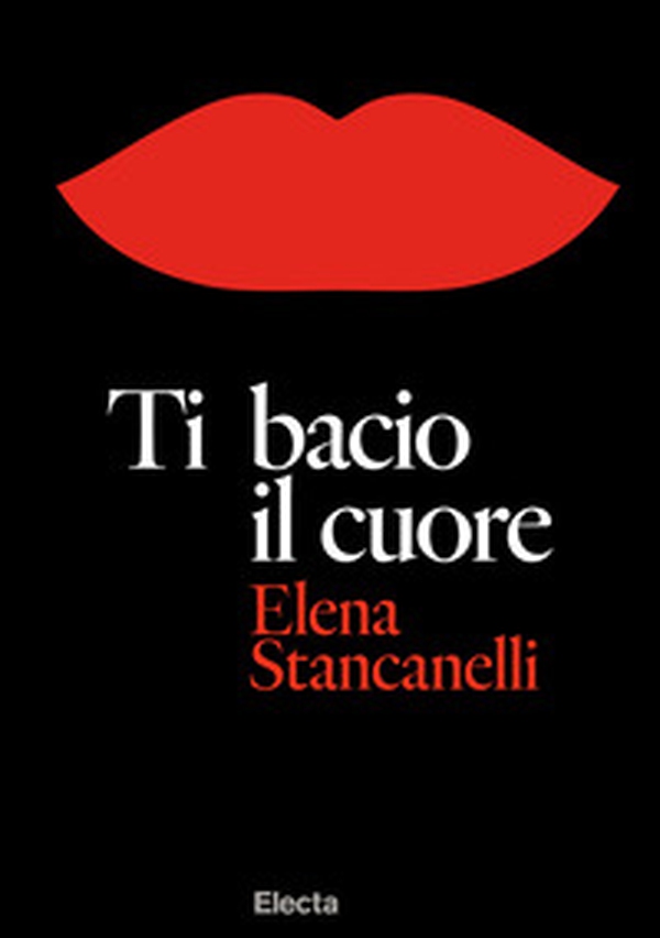 Ti bacio il cuore - Librerie.coop Ti bacio il cuore - Librerie.coop