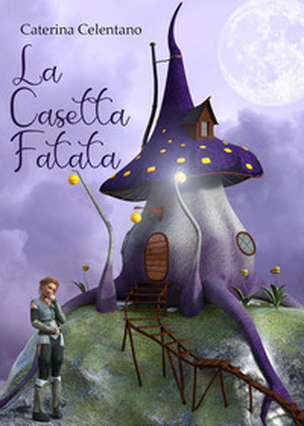 La casetta fatata - Librerie.coop La casetta fatata - Librerie.coop