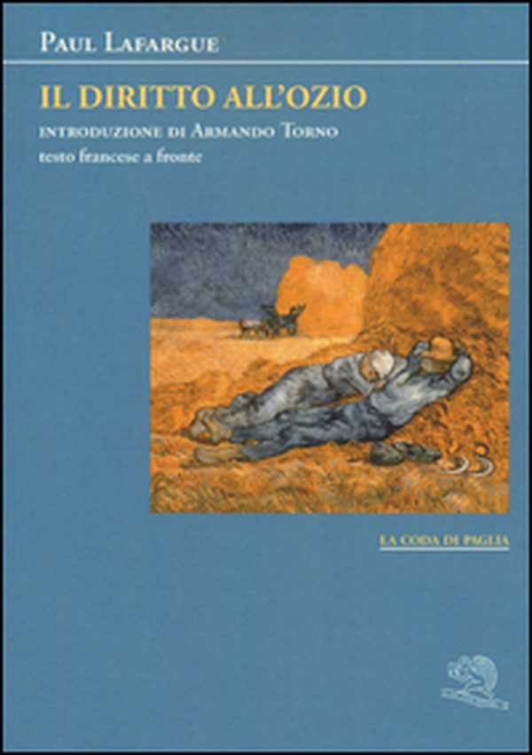 Il diritto all'ozio. Testo francese a fronte - Librerie.coop Il diritto all'ozio. Testo francese a fronte - Librerie.coop