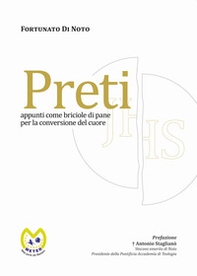 Preti. Appunti come briciole di pane per la conversione del cuore - Librerie.coop