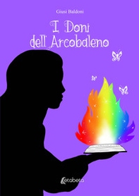 I doni dell'arcobaleno - Librerie.coop