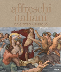 Affreschi italiani. Da Giotto a Tiepolo - Librerie.coop