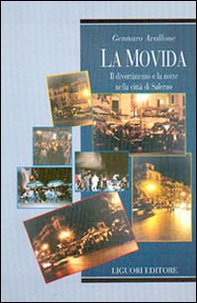 La movida. Il divertimento e la notte nella città di Salerno - Librerie.coop La movida. Il divertimento e la notte nella città di Salerno - Librerie.coop
