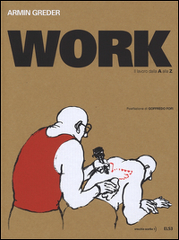 Work. Il lavoro dalla A alla Z - Librerie.coop Work. Il lavoro dalla A alla Z - Librerie.coop