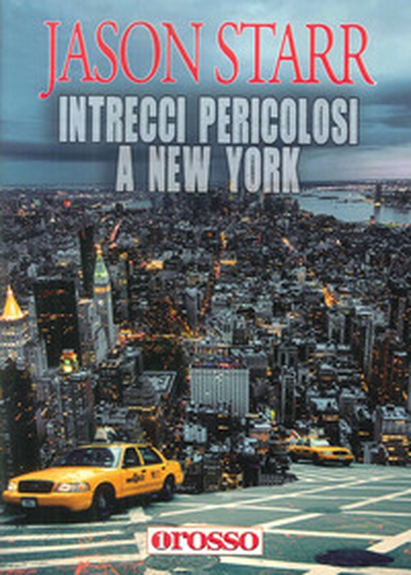 Intrecci pericolosi a New York - Librerie.coop Intrecci pericolosi a New York - Librerie.coop