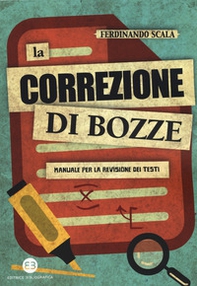 La correzione di bozze. Manuale per la revisione dei testi - Librerie.coop