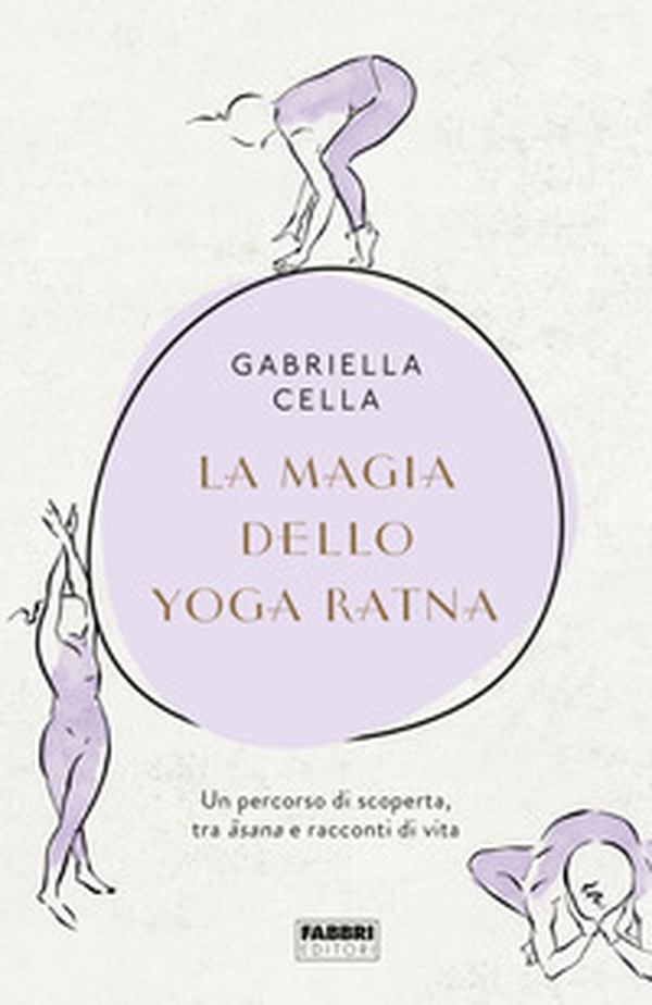 La magia dello yoga ratna. Un percorso di scoperta, tra asana e racconti di vita - Librerie.coop La magia dello yoga ratna. Un percorso di scoperta, tra asana e racconti di vita - Librerie.coop